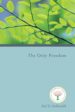 the only freedom (ebook)-9781939542472 the only freedom (ebook) 9781939542472