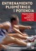 entrenamiento pliometrico de la potencia: programa completo y pro gramas especificos para 16 deportes-9788479028572 entrenamiento pliometrico de la potencia: programa completo y pro gramas especificos para 16 deportes 9788479028572