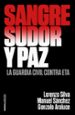 sangre, sudor y paz: la guardia civil contra eta-lorenzo silva-gonzalo araluce-manuel sanchez-9788499426372 sangre, sudor y paz: la guardia civil contra eta-lorenzo silva-gonzalo araluce-manuel sanchez-9788499426372