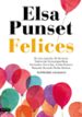 felices: la felicidad a tu manera-elsa punset-9788423352982 felices: la felicidad a tu manera-elsa punset-9788423352982