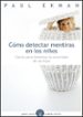 como detectar mentiras en los niños-paul ekman-9788449323782 como detectar mentiras en los niños paul ekman 9788449323782