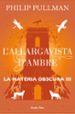 l allargavista d ambre (la materia obscura 3)-9788491373582 l allargavista d ambre (la materia obscura 3) 9788491373582