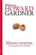 MENTES CREATIVAS: UNA ANATOMIA DE LA CREATIVIDAD HOWARD GARDNER 