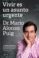 vivir es un asunto urgente-mario alonso puig-9788403501102 vivir es un asunto urgente mario alonso puig 9788403501102