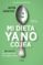 pack mi dieta ya no cojea: la guia practica para comer sano sin complicaciones-aitor sanchez garcia-9788449334412 pack mi dieta ya no cojea: la guia practica para comer sano sin complicaciones aitor sanchez garcia 9788449334412