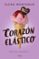 corazon elastico (trilogia corazon 1)-elena montagud-9788425355332 corazon elastico (trilogia corazon 1) elena montagud 9788425355332