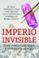el imperio invisible-juan pablo cardenal-heriberto araujo-9788498926262 el imperio invisible juan pablo cardenal heriberto araujo 9788498926262