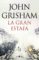 la gran estafa (ebook)-john grisham-9788401021282 la gran estafa (ebook) john grisham 9788401021282