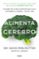 alimenta tu cerebro-david perlmutter-9788425353482 alimenta tu cerebro david perlmutter 9788425353482
