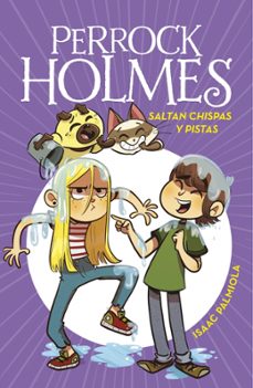 Portada de PERROCK HOLMES 17: SALTAN CHISPAS Y PISTAS