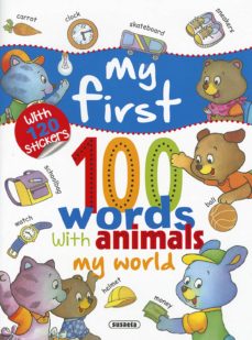 Portada de MY WORLD WITH 120 STICKERS, MY FIRST 100 WORDS WITH ANIMALS