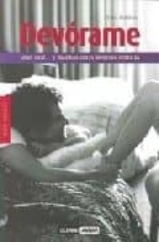 Portada de DEVORAME: SEXO ORAL Y MUCHAS OTRAS DELICIAS EROTICAS