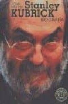 Portada de STANLEY KUBRICK: BIOGRAFIA