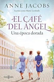 Portada de EL CAFE DEL ANGEL. UNA EPOCA DORADA (CAFE DEL ANGEL 5)