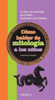 Portada de COMO HABLAR DE MITOLOGIA A LOS NIÑOS