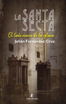 Descarga de libros online gratis LA SANTA SECTA de JULIAN FERNANDEZ CRUZ 9788410051102  (Spanish Edition)