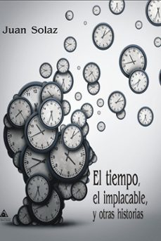 Portada de EL TIEMPO, EL IMPLACABLE Y OTRAS HISTORIAS