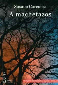 E libro de descarga gratis A MACHETAZOS (Literatura española) CHM MOBI FB2 de SUSANA CORCUERA 9788415353102