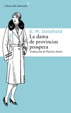 Descargar audiolibro en inglés mp3 LA DAMA DE PROVINCIAS PROSPERA de E.M. DELAFIELD FB2 iBook (Spanish Edition)