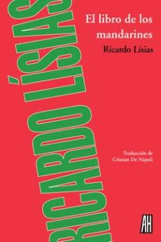Descargar gratis pdf ebook EL LIBRO DE LOS MANDARINES (Literatura española) de RICARDO LISIAS DJVU RTF 9788415851202