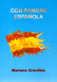 Libros gratis para descargar en ipod touch CON SANGRE ESPAÑOLA de MARIANO CREVILLEN 9788416005802 MOBI DJVU in Spanish