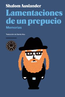Libros en inglés gratis para descargar en pdf. LAMENTACIONES DE UN PREPUCIO PDF in Spanish de SHALOM AUSLANDER 9788416290802