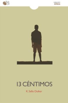 Descargas gratuitas para libros de kindles 13 CÉNTIMOS de DUIKER K. SELLO in Spanish