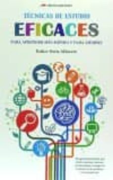 Descargar TECNICAS DE ESTUDIO EFICACES: PARA APRENDER MAS RAPIDO Y PARA SIEMPRE gratis pdf - leer online