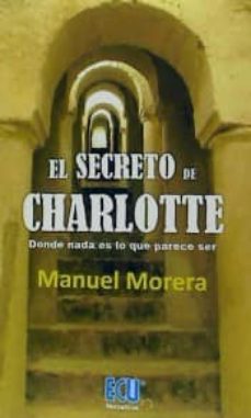 Ebooks descargar gratis iphone EL SECRETO DE CHARLOTTE  de MANUEL MORERA MONTES 9788416479702
