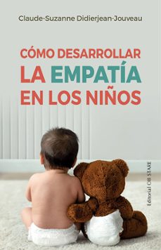 Descargas de libros electrónicos en línea en pdf COMO DESARROLLAR LA EMPATIA EN LOS NIÑOS de CLAUDE-SUZANE DIDIER JEAN-JOUVEAU MOBI RTF 9788418956102