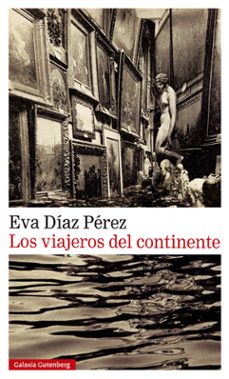 Amazon kindle libros descargar ipad LOS VIAJEROS DEL CONTINENTE 9788419738202 de EVA DIAZ PEREZ en español