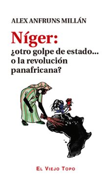 Audiolibro descargable gratis NIGER: ¿OTRO GOLPE DE ESTADO... O LA REVOLUCION PANAFRICANA? CHM PDB PDF 9788419778802 de ALEX ANFRUNS MILLAN