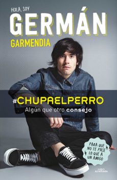 Descarga gratuita de libros electrónicos Rapidshare HOLA SOY GERMAN CHUPAELPERRO en español