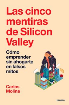 Descarga gratuita de libros de venta. LAS CINCO MENTIRAS DE SILICON VALLEY DJVU 9788423438402