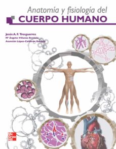 Descarga gratuita de nuevos ebooks ANATOMIA Y FISIOLOGIA DEL CUERPO HUMANO de J. A. F. TRESGUERRES FB2 iBook 9788448168902 in Spanish