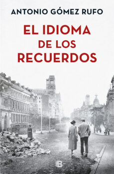 Descarga gratuita de libros electrónicos de eBay EL IDIOMA DE LOS RECUERDOS 9788466663502 (Spanish Edition) de ANTONIO GOMEZ RUFO
