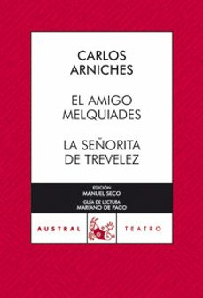 Pdf descargar libros gratis EL AMIGO MELQUIADES; LA SEÑORITA DE TREVELEZ de CARLOS ARNICHES iBook CHM 9788467031102 (Spanish Edition)