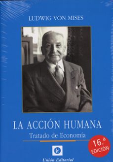 Acción humana. Tratado de economía 2024 | Ludwig Von Mises | Casa