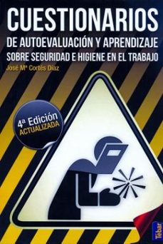Descargar CUESTIONARIOS DE AUTOEVALUACION Y APRENDIZAJE SOBRE SEGURIDAD E H IGIENE EN EL TRABAJO gratis pdf - leer online