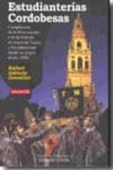 Descargar ESTUDIANTERIAS CORDOBESAS :COMPILACION DE LA LIRICA ESCOLAR Y DE LA HISTORIA DE NUESTRAS TUNAS Y ESTUDIANTES DESDE SU ORIGEN AL AÑO 1986 gratis pdf - leer online