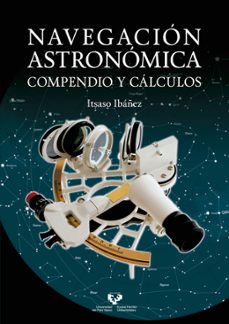 Descargar NAVEGACION ASTRONOMICA: COMPENDIO Y CALCULOS gratis pdf - leer online