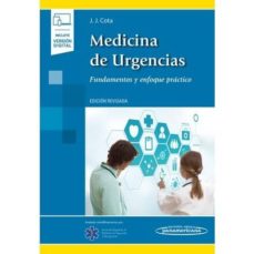 Descarga gratuita de libros de texto pdfs. MEDICINA DE URGENCIAS: FUNDAMENTOS Y ENFOQUE PRÁCTICO (LIBRO + VERSIÓN DIGITAL) CHM FB2 MOBI de JOSÉ JAVIER COTA MEDINA 9788491105602 in Spanish