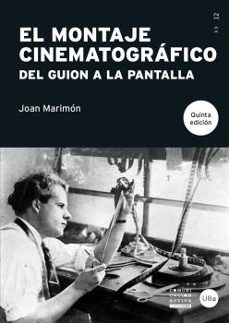 Descarga gratis ebooks pdf en línea EL MONTAJE CINEMATOGRÁFICO (Spanish Edition) de JOAN MARIMÓN PADROSA RTF FB2 ePub 9788491688402