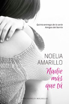 Descarga un libro gratis en línea NADIE MAS QUE TU (Spanish Edition) PDF ePub CHM 9788494557002 de NOELIA AMARILLO