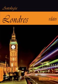 Libros de audio descargables gratis para ipad LONDRES: ANTOLOGIA DE RELATOS SOBRE LA CIUDAD DJVU