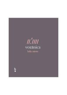 Audiolibros gratis para descargar uk VOZANICA (Spanish Edition) de LOLA NIETO 9788494946202