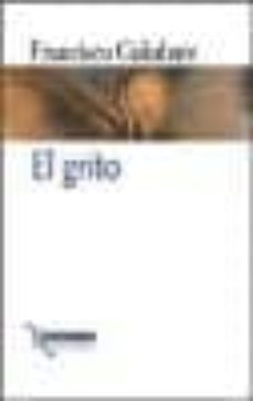 Libros de Kindle descarga directa EL GRITO de FRANCISCO CAÑABATE RECHE iBook PDB (Spanish Edition) 9788496083202