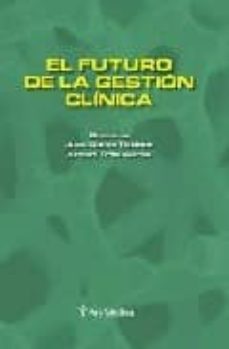 Descargar libros de isbn EL FUTURO DE LA GESTION CLINICA in Spanish