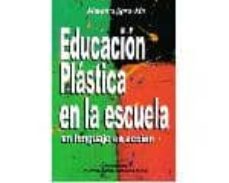 EDUCACION PLASTICA EN LA ESCUELA | MARIANA SPRAVKIN | Casa del Libro