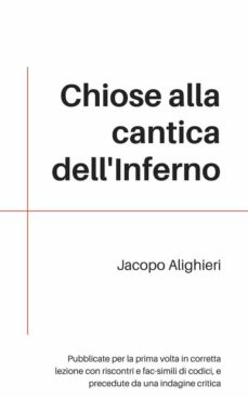 CHIOSE ALLA CANTICA DELL'INFERNO DI DANTE ALIGHIERI EBOOK | JACOPO ALIGHIERI  | Casa del Libro Colombia